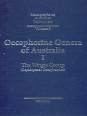 cover image of Oecophorine Genera of Australia I: The Wingia Group (Lepidoptera: Oecophoridae)